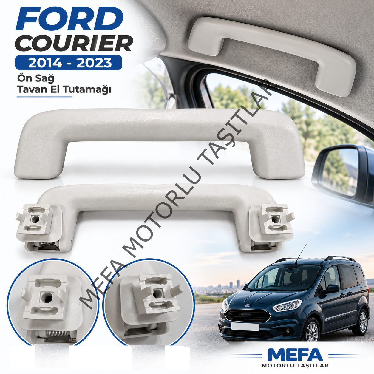 Ford Courier Tavan El Tutamağı Ön Sağ Taraf 2014-2022